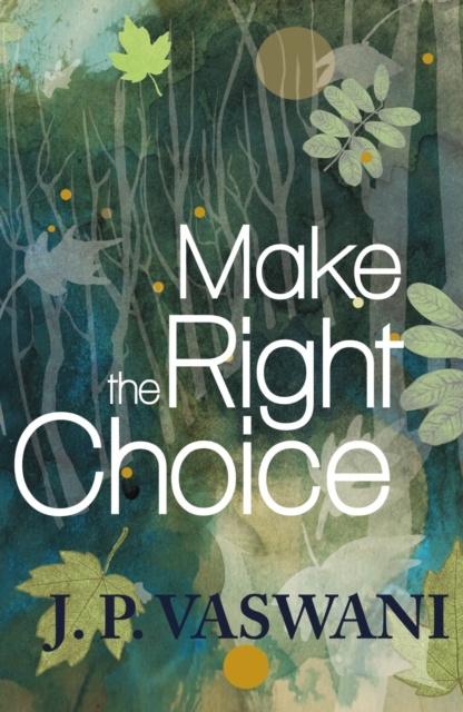 E-knjiga Make the Right Choice J. P. Vaswani