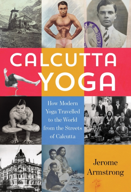 E-book Calcutta Yoga Jerome Armstrong