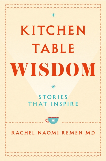 E-knjiga Kitchen Table Wisdom Rachel Naomi Remen