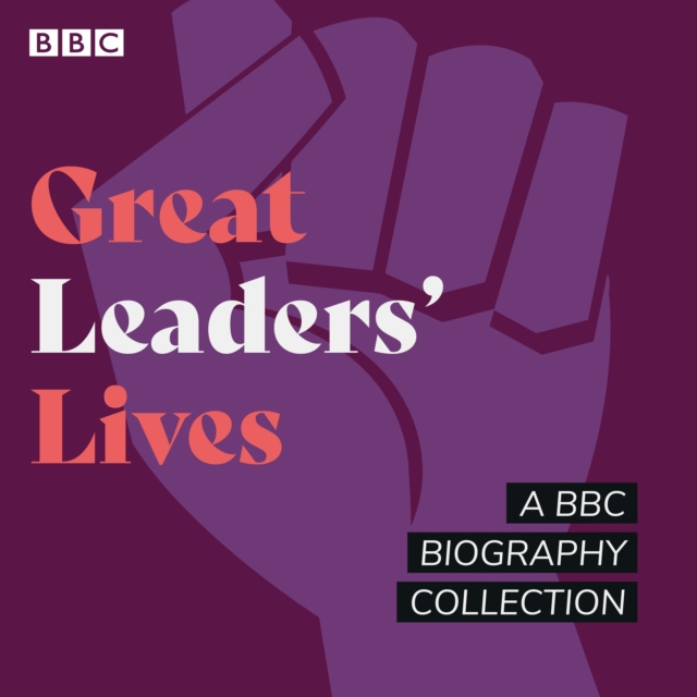 Hörbuch Great Leaders' Lives Joan Bakewell