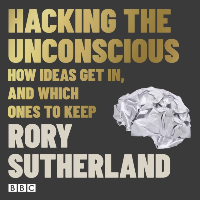 Audiokniha Hacking The Unconscious Rory Sutherland