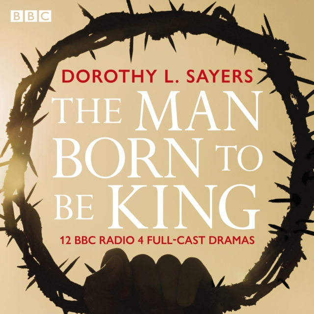 Audiokniha Man Born To Be King Dorothy L. Sayers