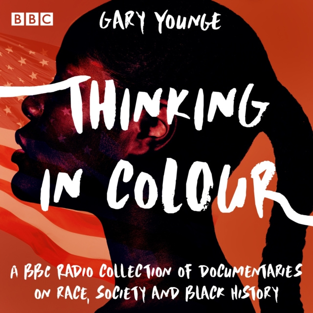 Audiobook Thinking in Colour Gary Younge