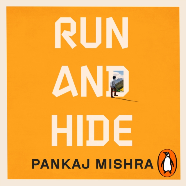 Audiobook Run And Hide Pankaj Mishra