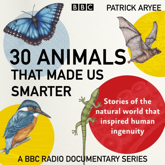 Audiokniha 30 Animals That Made Us Smarter Patrick Aryee