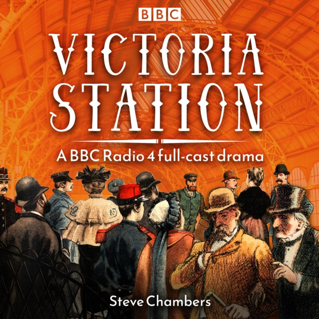 Audiobook Victoria Station Steve Chambers