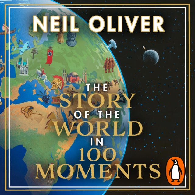 Audiokniha Story of the World in 100 Moments Neil (Author) Oliver