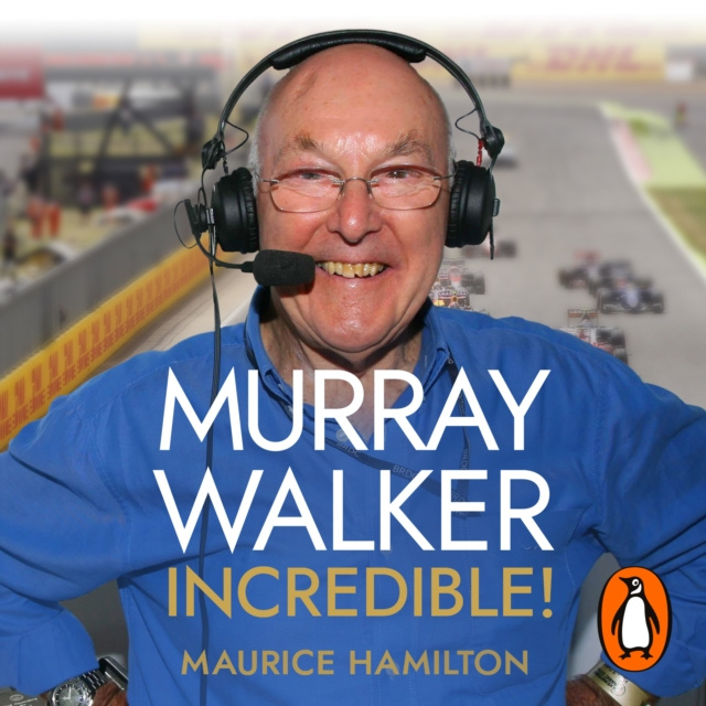 Audiokniha Murray Walker: Incredible! Maurice Hamilton