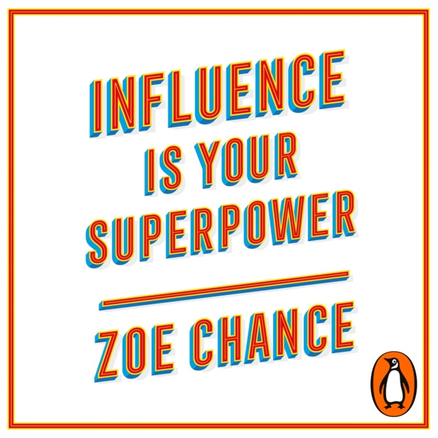 Аудиокнига Influence is Your Superpower Zoe Chance