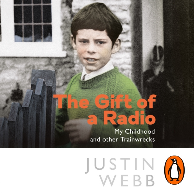 Аудиокнига Gift of a Radio Justin Webb
