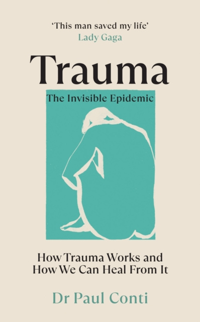 E-kniha Trauma: The Invisible Epidemic Paul Conti