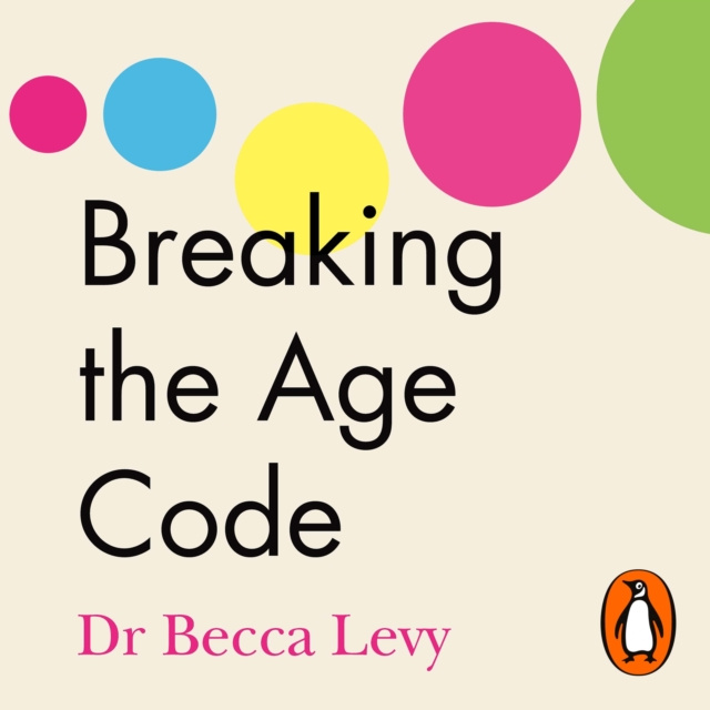 Audiokniha Breaking the Age Code Becca Levy