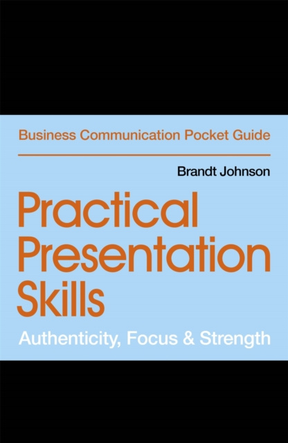 E-knjiga Practical Presentation Skills Brandt Johnson