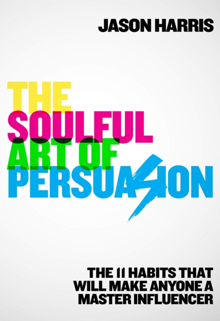 E-kniha Soulful Art of Persuasion Jason Harris