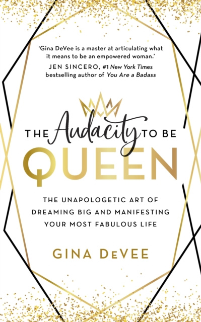 Libro electrónico Audacity To Be Queen Gina DeVee