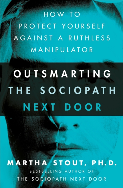 E-kniha Outsmarting the Sociopath Next Door Martha Stout