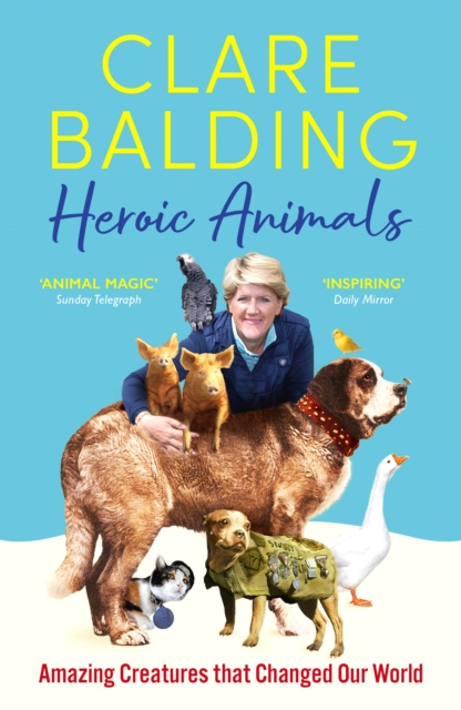 Libro electrónico Heroic Animals Clare Balding