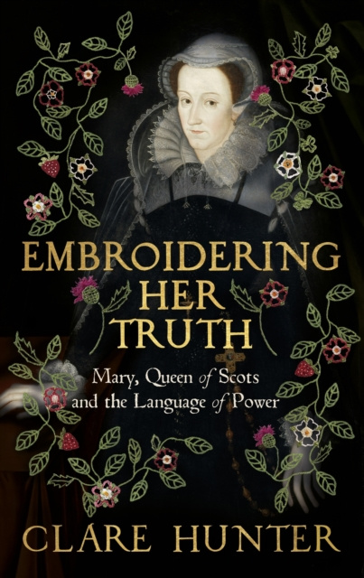E-book Embroidering Her Truth Clare Hunter