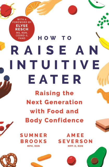 E-kniha How to Raise an Intuitive Eater Sumner Brooks