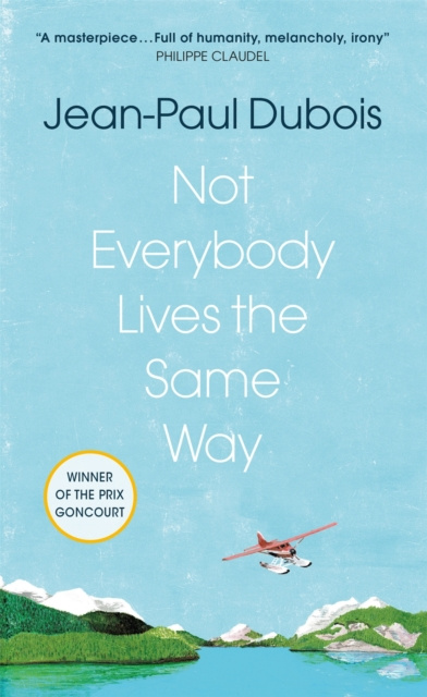 E-book Not Everybody Lives the Same Way Jean-Paul Dubois