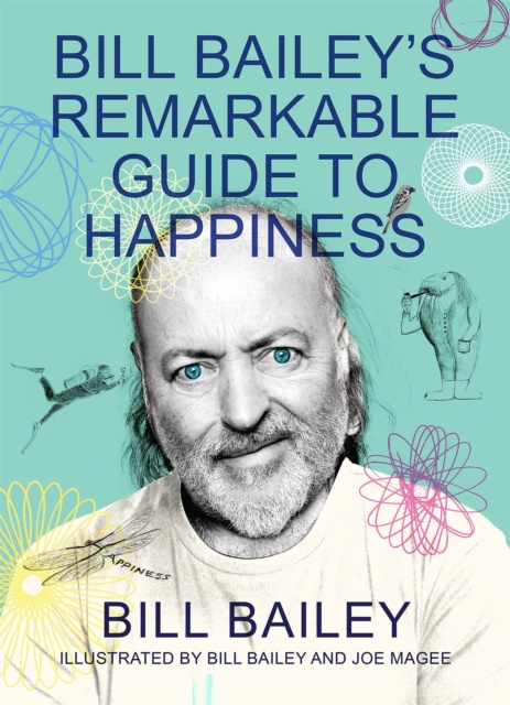 E-kniha Bill Bailey's Remarkable Guide to Happiness Bill Bailey