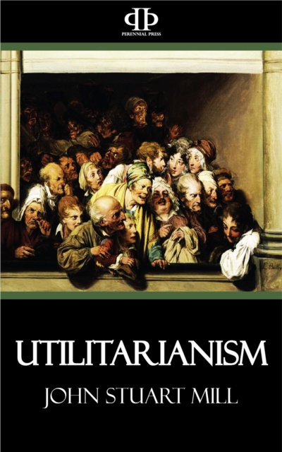 E-book Utilitarianism John Stuart Mill