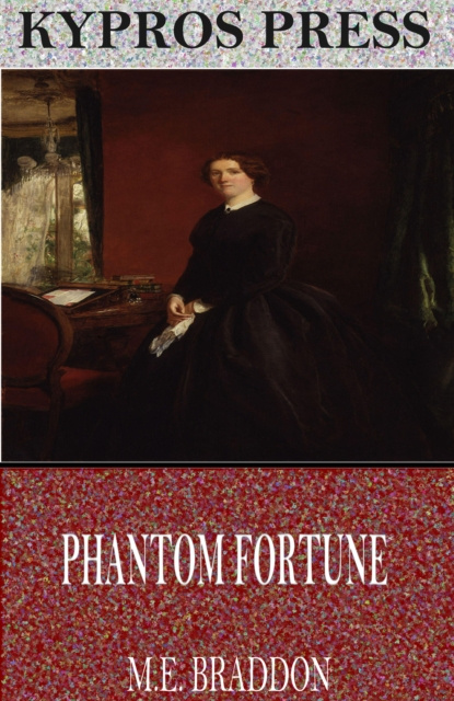 E-knjiga Phantom Fortune M.E. Braddon