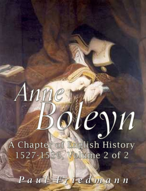 E-book Anne Boleyn Paul Friedmann
