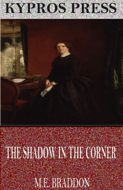 E-Book Shadow in the Corner M.E. Braddon