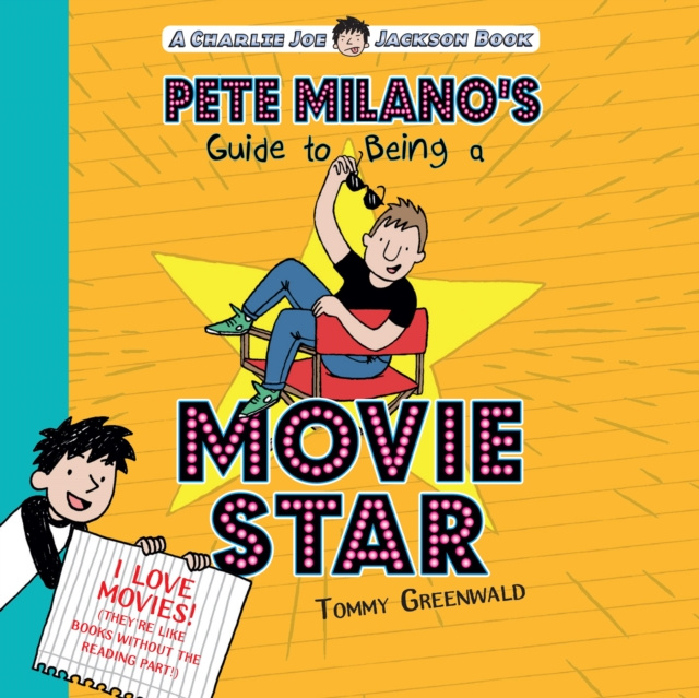 Hörbuch Pete Milano's Guide to Being a Movie Star Tommy Greenwald