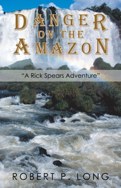 E-knjiga Danger on the Amazon Robert P. Long