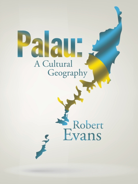 E-kniha Palau: a Cultural Geography Robert Evans