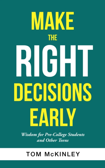 E-book Make the Right Decisions Early Tom McKinley