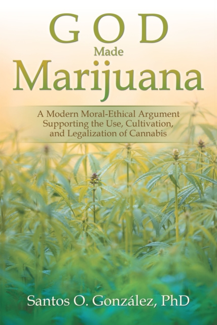 E-knjiga God Made Marijuana Santos O. Gonzalez PhD