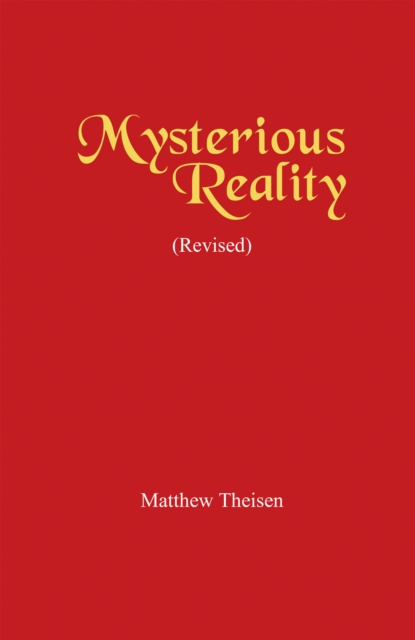 E-knjiga Mysterious Reality (Revised) Matthew Theisen