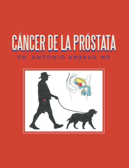 E-kniha Cancer De La Prostata Dr. Antonio Ambrad MD
