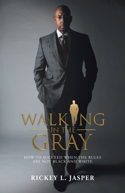 E-knjiga Walking in the Gray Rickey L. Jasper