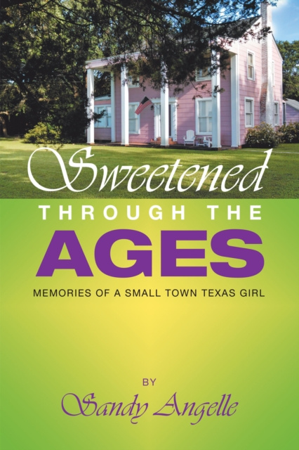 E-knjiga Sweetened Through the Ages Sandy Angelle