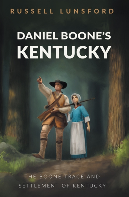E-book Daniel Boone's Kentucky Russell Lunsford