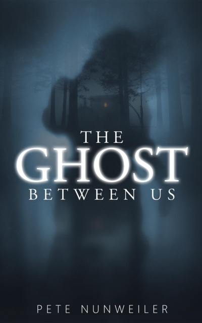 E-knjiga Ghost Between Us Pete Nunweiler