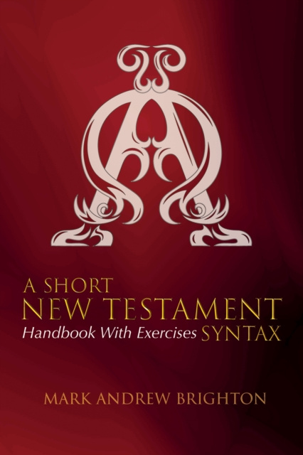 E-knjiga Short New Testament Syntax Mark Andrew Brighton