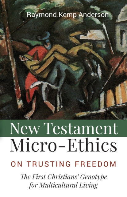 ebook New Testament Micro-Ethics Raymond Kemp Anderson