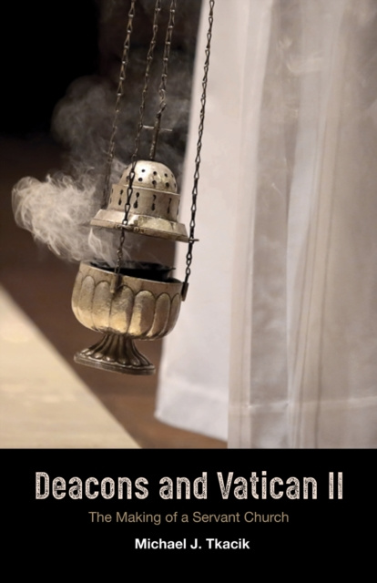 E-Book Deacons and Vatican II Michael J. Tkacik