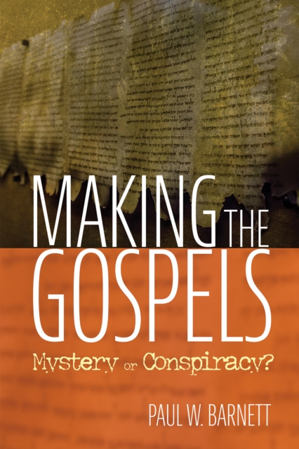 E-knjiga Making the Gospels Paul W. Barnett