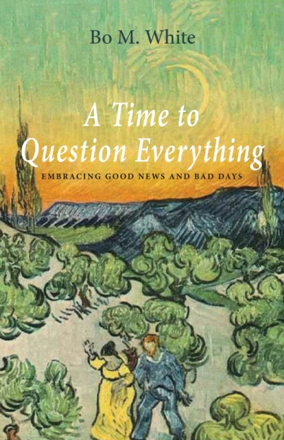 E-knjiga Time to Question Everything Bo M. White