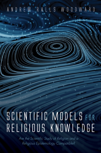 E-knjiga Scientific Models for Religious Knowledge Andrew Ralls Woodward