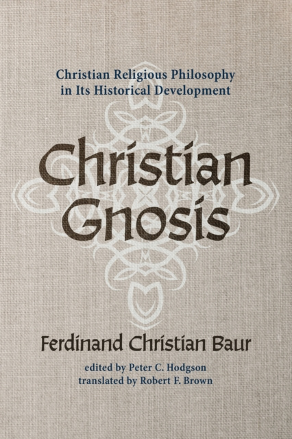 E-Book Christian Gnosis Ferdinand Christian Baur
