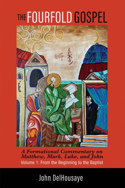 E-könyv Fourfold Gospel, Volume 1 John DelHousaye
