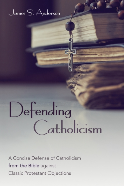 E-book Defending Catholicism James S. Anderson