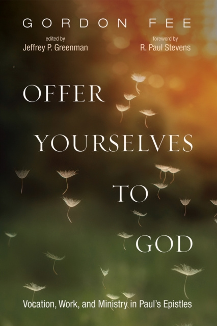 E-book Offer Yourselves to God Gordon D. Fee